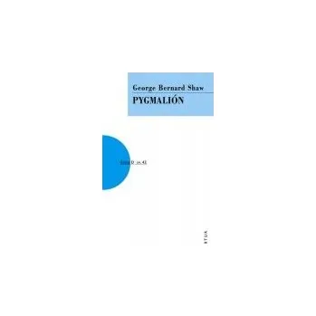 Pygmalion - George Bernard Shaw