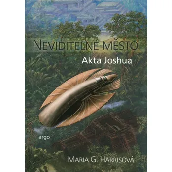 Neviditelné město: Akta Joshua - Maria Guadeloupe Harrisová