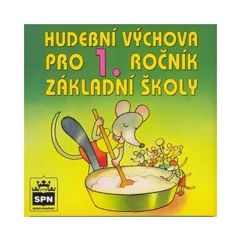 Hudební výchova Hudební výchova pro 1.ročník ZŠ - Marie Lišková [CD]