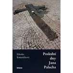 Poslední dny Jana Palacha - Zdenka…