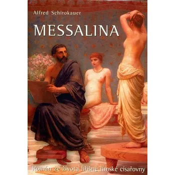 Messalina - Alfred Schirokauer