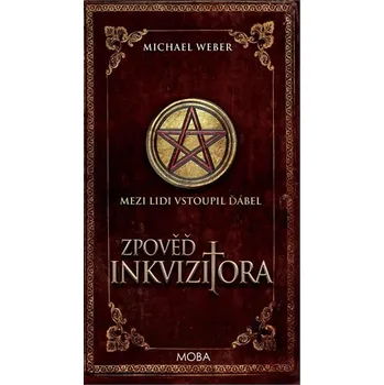 Zpověď inkvizitora - Michael Weber