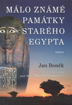 Encyklopedie Málo známé památky starého Egypta - Jan Boněk