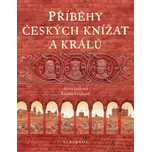 Příběhy českých knížat a králů - Alena…