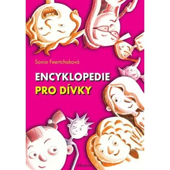 Encyklopedie Encyklopedie pro dívky - Sonia Feertchaková