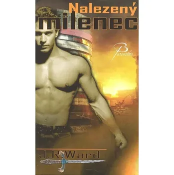 Nalezený milenec - J.R. Ward