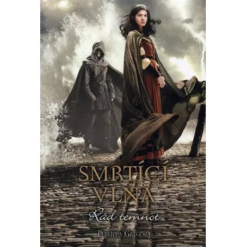 Řád temnot: Smrtící vlna - Philippa Gregory