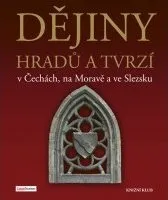 Encyklopedie Dějiny hradů a tvrzí v Čechách, na Moravě a ve Slezsku - Vladimír Soukup, Petr David