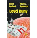 Lovci Duny - Brian Herbert,  Kevin J.…