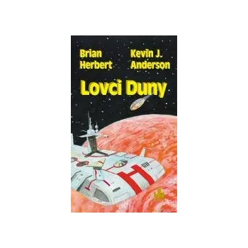 Lovci Duny - Brian Herbert,  Kevin J.…