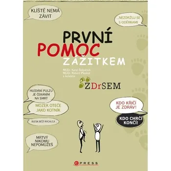 První pomoc zážitkem - Karel Štěpánek, Robert Pleskot