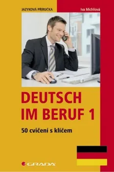 Německý jazyk Deutsch im Beruf 1 - Iva Michňová