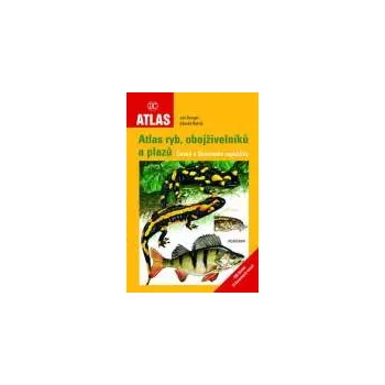Atlas ryb, obojživelníků a plazů České a Slovenské republiky - Jan Dungel, Zdeněk Řehák Chovatelství Atlas ryb, obojživelníků a plazů České a Slovenské republiky - Jan Dungel, Zdeněk Řehák