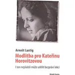 Modlitba pro Kateřinu Horovitzovou -…