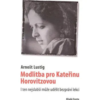 Modlitba pro Kateřinu Horovitzovou -…