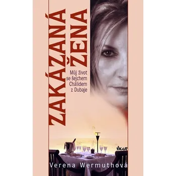 Literární biografie Zakázaná žena - Verena Wermuthová