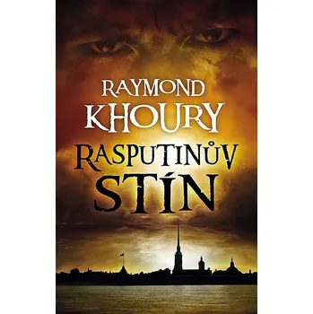 Rasputinův stín - Raymond Khoury