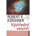 Výstřední vesmír - Robert P. Kirshner