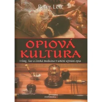 Opiová kultura - Peter Lee