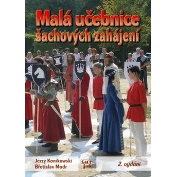 Malá učebnice šachových zahájení - Jerzy Konikowski, Břetislav Modr