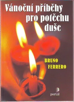 Vánoční příběhy pro potěchu duše - Bruno Ferrero