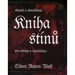 Slavná a starodávná kniha stínů -…
