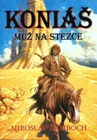 Koniáš: Muž na stezce - Miroslav Žamboch (2017, brožovaná)