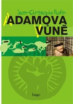 Adamova vůně - Jean-Christophe Rufin