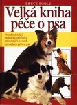 Velká kniha péče o psa - Bruce Fogle