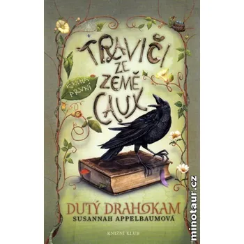 Traviči ze země Caux: Dutý drahokam - Susannah Appelbaumová