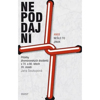 Nepoddajní aneb nešlo to jinak - Jana…