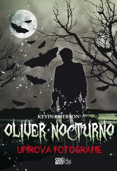 Oliver Nocturno: Upírova fotografie - Kevin Emerson