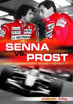 Senna Versus Prost - Malcolm Folley