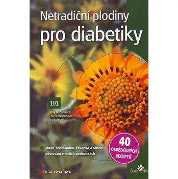 Netradiční plodiny pro diabetiky - Fernández C. Eloy