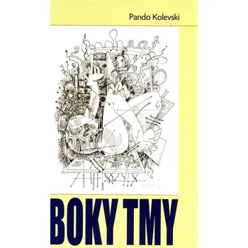 Poezie Boky tmy - Pando Kolevski
