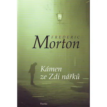 Kámen ze Zdi nářků - Frederic Morton