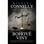 Bohové viny - Michael Connelly