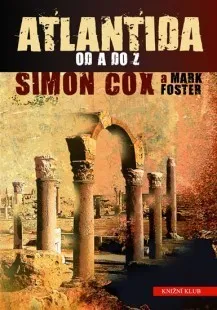 Encyklopedie Atlantida od A do Z - Simon Cox, Mark Foster
