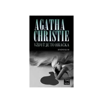 Vždyť je to hračka - Agatha Christie