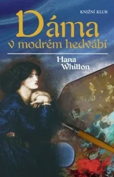 Dáma v modrém hedvábí - Hana Whitton