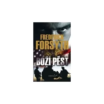 Boží pěst - Frederick Forsyth