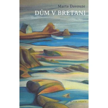 Dům v Bretani - Marta Davouze