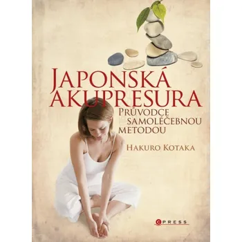 Japonská akupresura - Hakuro Kotaka Japonská akupresura - Hakuro Kotaka