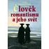 Člověk romantismu a jeho svět - Francois Furet