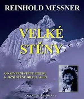 Literární cestopis Velké stěny - Reinhold Messner