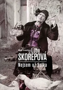 Literární biografie Luba Skořepová: Nejsem už holka