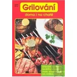 Grilování doma i na chatě - Libuše…