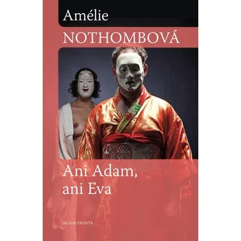 Ani Eva, ani Adam - Amélie Nothombová