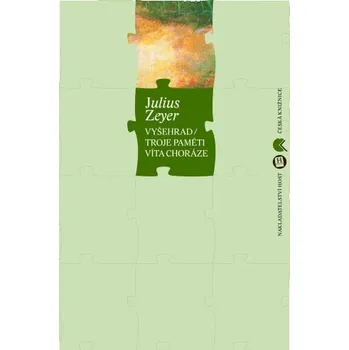 Poezie Vyšehrad Troje paměti Víta Choráze - Julius Zeyer