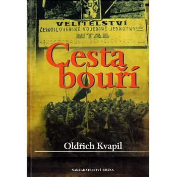 Literární biografie Cesta bouří - Oldřich Kvapil